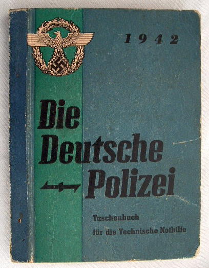 Die Deutsche Polizei Taschenbuch für die Technische Nothilfe - 1942
